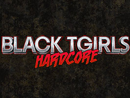 Black tgirls hardcore